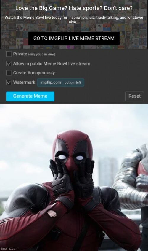 Wowsers, an imgflip meme bowl live stream, hmmmmm | image tagged in memes,deadpool surprised,livestream,imgflip,hmm,new feature | made w/ Imgflip meme maker