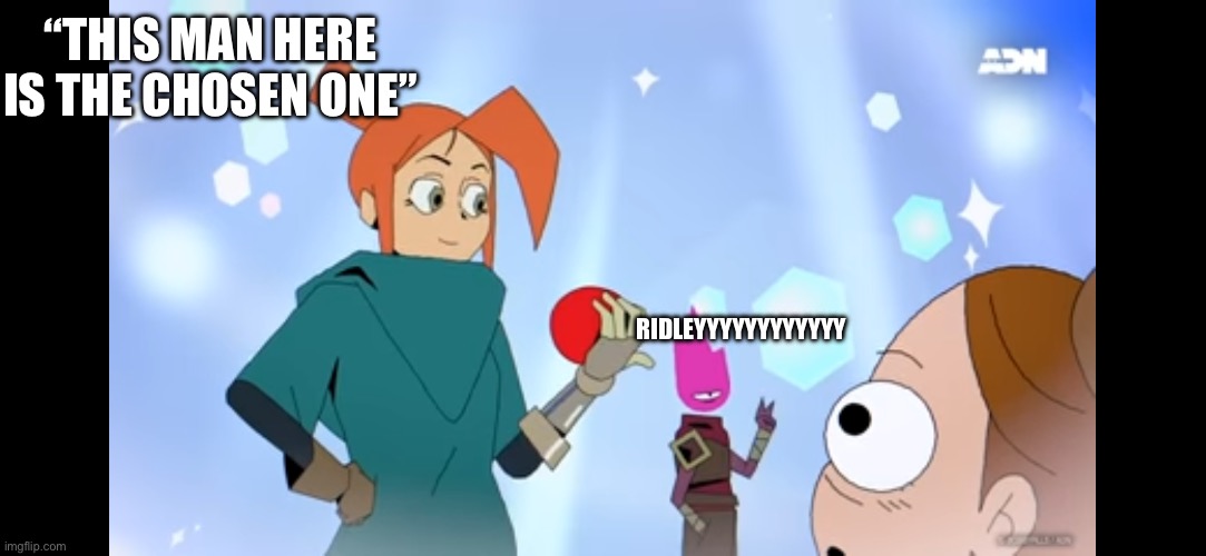 This man here randomly tried to help this stream. I would DIE for him. | “THIS MAN HERE IS THE CHOSEN ONE”; RIDLEYYYYYYYYYYYY | made w/ Imgflip meme maker