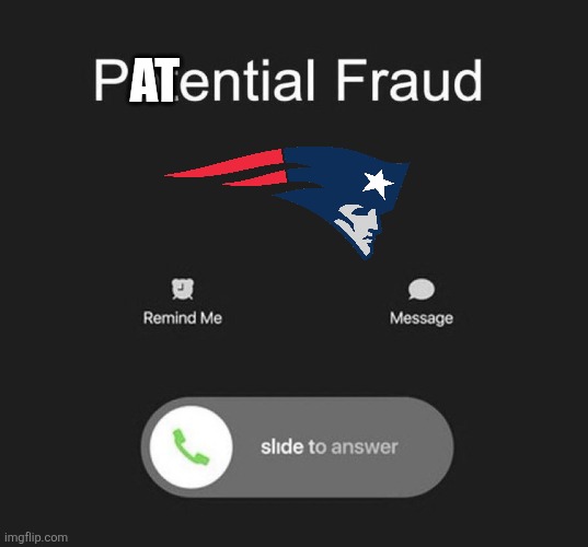 Potential Fraud Call | AT | image tagged in potential fraud call | made w/ Imgflip meme maker