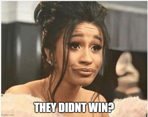 They didnt win? | THEY DIDNT WIN? | image tagged in as per my last email,funny,new england patriots,seattle seahawks,cardi b,diggs | made w/ Imgflip meme maker