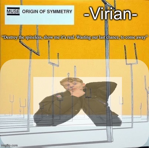 Virian muse announcement temp | image tagged in virian muse announcement temp | made w/ Imgflip meme maker
