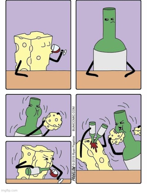 Wine & cheese | image tagged in comics,buni comics,wine,cheese,disagreement,angry | made w/ Imgflip meme maker