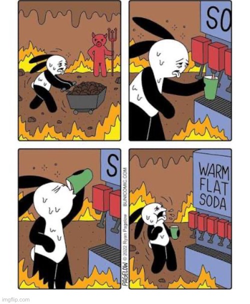 Buni Comics | image tagged in comics,buni comics,hell,hot,toiling,warm soda | made w/ Imgflip meme maker
