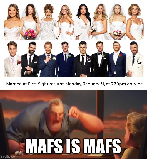 MAFS | MAFS IS MAFS | image tagged in math is math,mafs,bad pun,reality tv | made w/ Imgflip meme maker