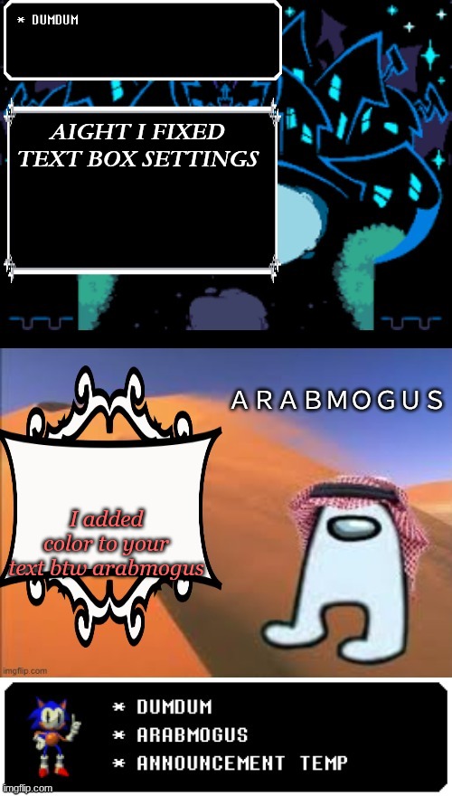 arabmogus and dumdum temp | AIGHT I FIXED TEXT BOX SETTINGS; I added color to your text btw arabmogus | image tagged in arabmogus and dumdum temp | made w/ Imgflip meme maker