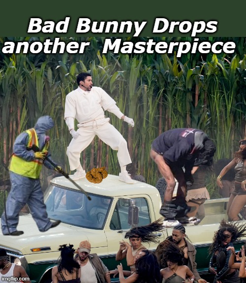 Everyone's a Critic | Bad Bunny Drops another  Masterpiece | image tagged in bad bunny masterpiece meme | made w/ Imgflip meme maker