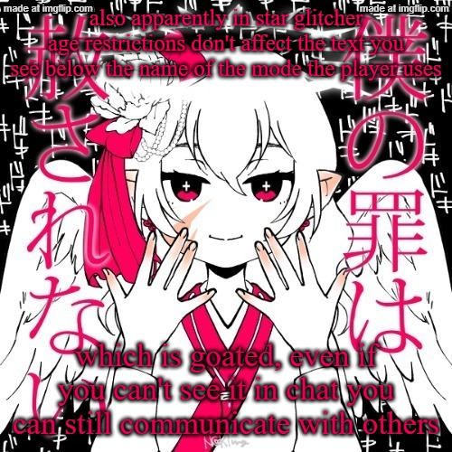 star glitcher the goat | also apparently in star glitcher age restrictions don't affect the text you see below the name of the mode the player uses; which is goated, even if you can't see it in chat you can still communicate with others | image tagged in dragnoc | made w/ Imgflip meme maker