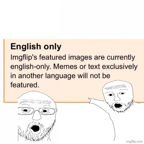 English only | image tagged in english only | made w/ Imgflip meme maker