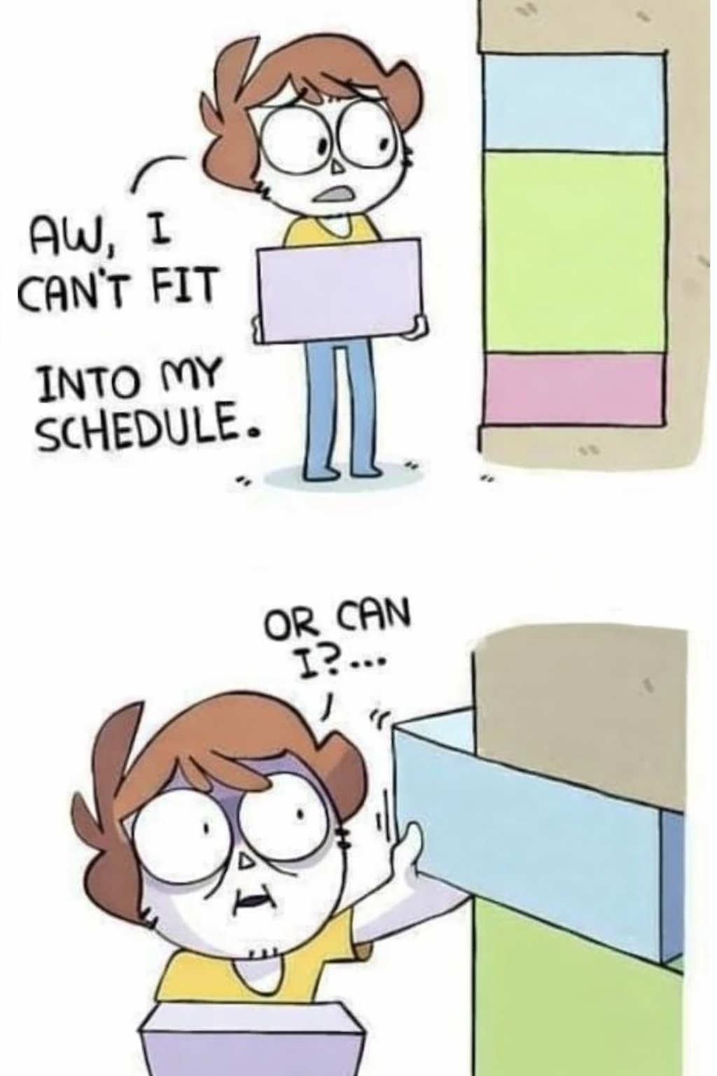 Aw, i can't fit _ into my schedule. Or can I? Blank Meme Template