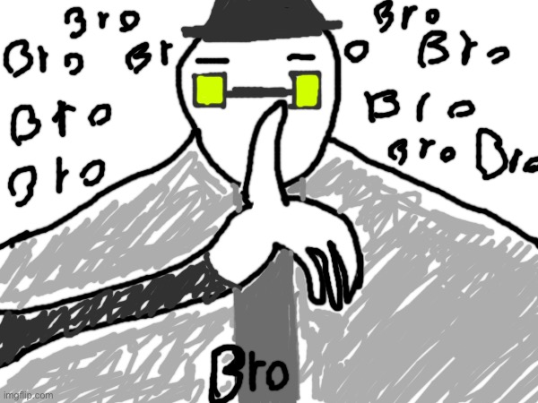 ‘Bro’ (ft. Aileron’s estranged employee) | made w/ Imgflip meme maker