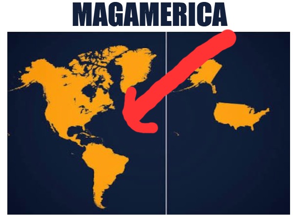 Magamerica | MAGAMERICA | image tagged in gulf greenland maga | made w/ Imgflip meme maker