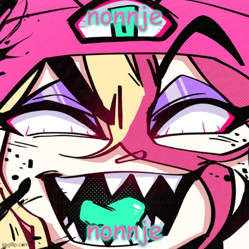 brokie | nonnje; nonnje | image tagged in brokie | made w/ Imgflip meme maker