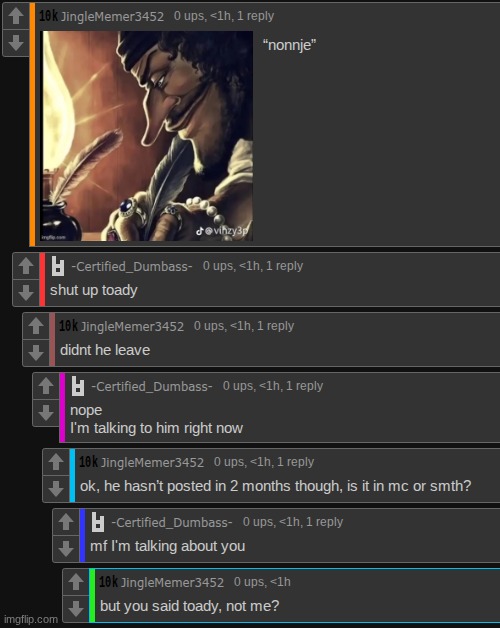 this guy is way too stupid to be toady(or baiting). mf might be braindead. | made w/ Imgflip meme maker