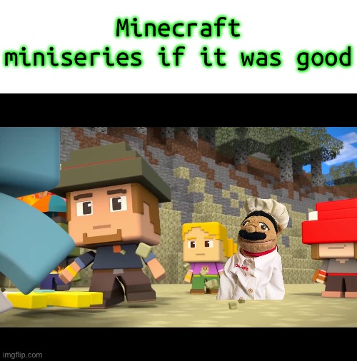 Minecraft miniseries if it was good | Minecraft miniseries if it was good | image tagged in numberblocks in minecraft mini series | made w/ Imgflip meme maker