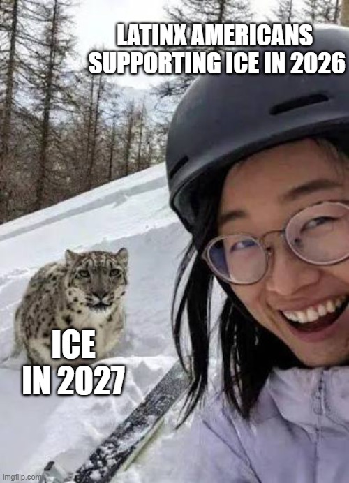 leopard | LATINX AMERICANS  SUPPORTING ICE IN 2026; ICE IN 2027 | image tagged in leopard | made w/ Imgflip meme maker