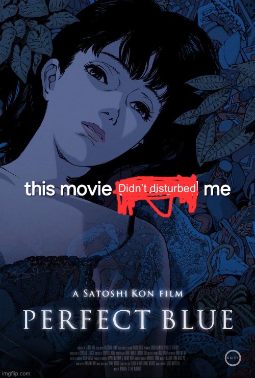 But that one scene did disturbed me | Didn’t disturbed | made w/ Imgflip meme maker