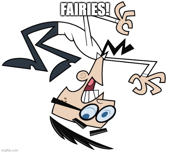 Mr Crocker | FAIRIES! | image tagged in mr crocker | made w/ Imgflip meme maker