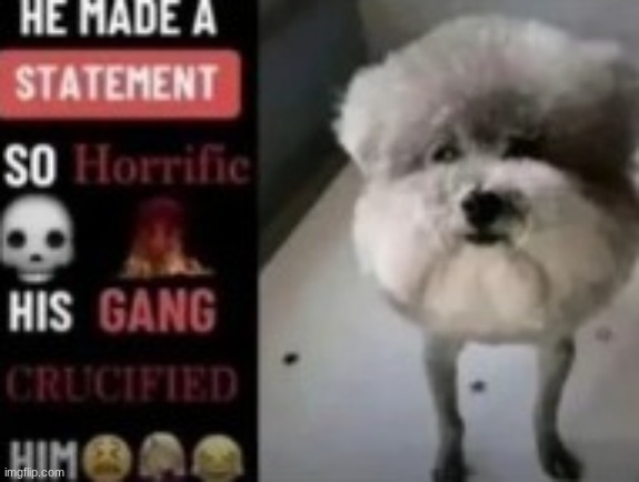 08-07-1997 | image tagged in he made a statement so horrific his gang crucified him | made w/ Imgflip meme maker