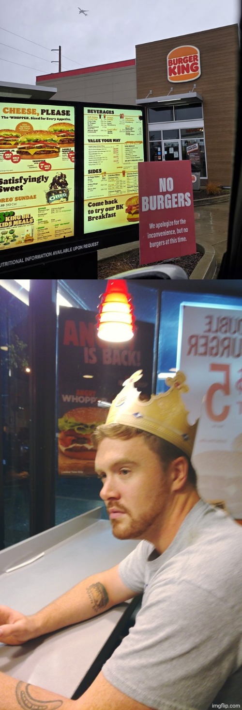 No burgers at that BK | image tagged in depressed burger king,burger,bk,burger king,memes,you had one job | made w/ Imgflip meme maker