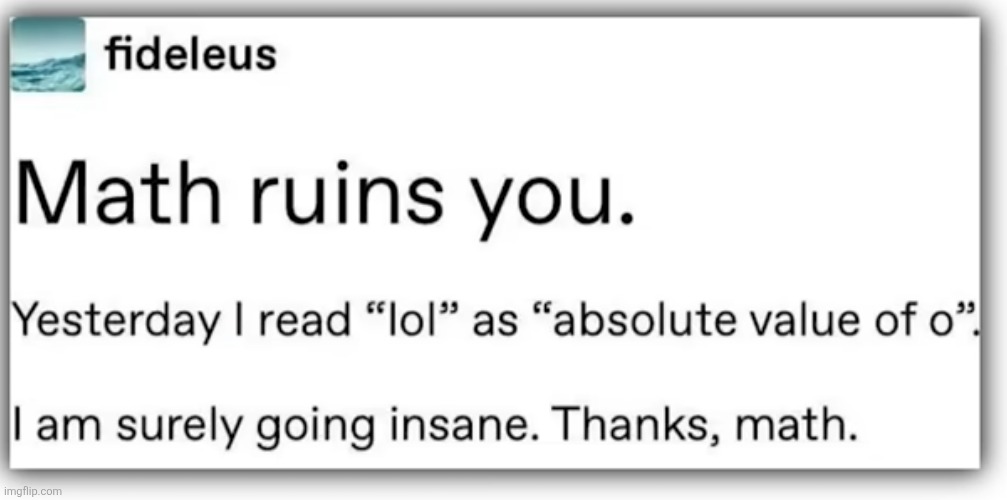 image tagged in math,school,funny,lol,absolute value,memes | made w/ Imgflip meme maker