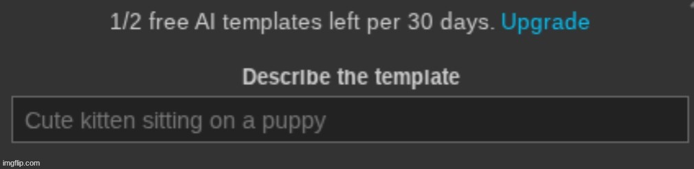 redoing ts, the prompt MUST be SFW (just barely sfw atleast) so the clanker doesn't flag the prompt | made w/ Imgflip meme maker