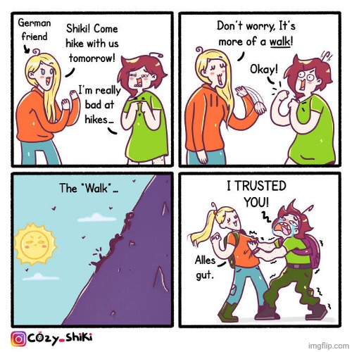 Hiking | image tagged in hike,hiking,comics,comics/cartoons,walk,walking | made w/ Imgflip meme maker