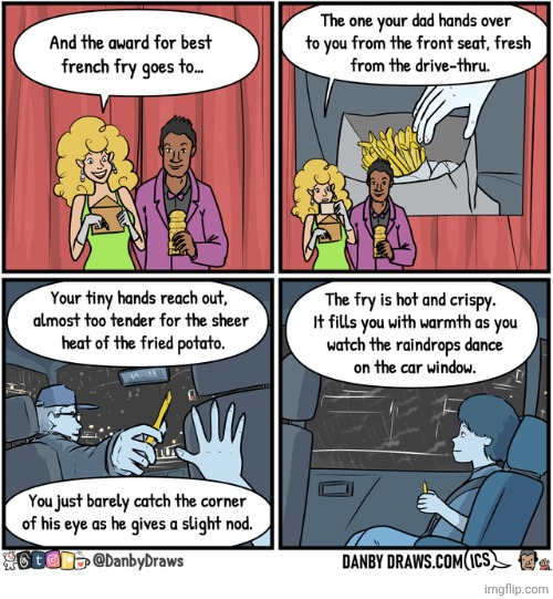 Best French fry | image tagged in fry,french fry,french fries,comics,comics/cartoons,drive-thru | made w/ Imgflip meme maker