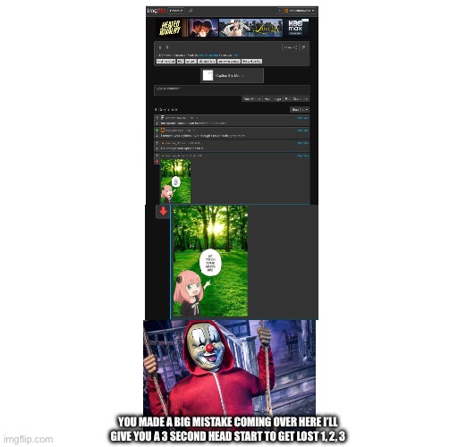 You stupid nigga have created blasphemy beyond my memes and you will pay | YOU MADE A BIG MISTAKE COMING OVER HERE I’LL GIVE YOU A 3 SECOND HEAD START TO GET LOST 1, 2, 3 | image tagged in johnny punk,memes,touch grass,comments,spirit halloween,revenge | made w/ Imgflip meme maker