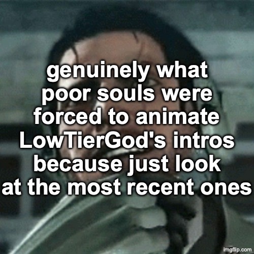 jetstream sam thinking | genuinely what poor souls were forced to animate LowTierGod's intros because just look at the most recent ones | image tagged in jetstream sam thinking | made w/ Imgflip meme maker