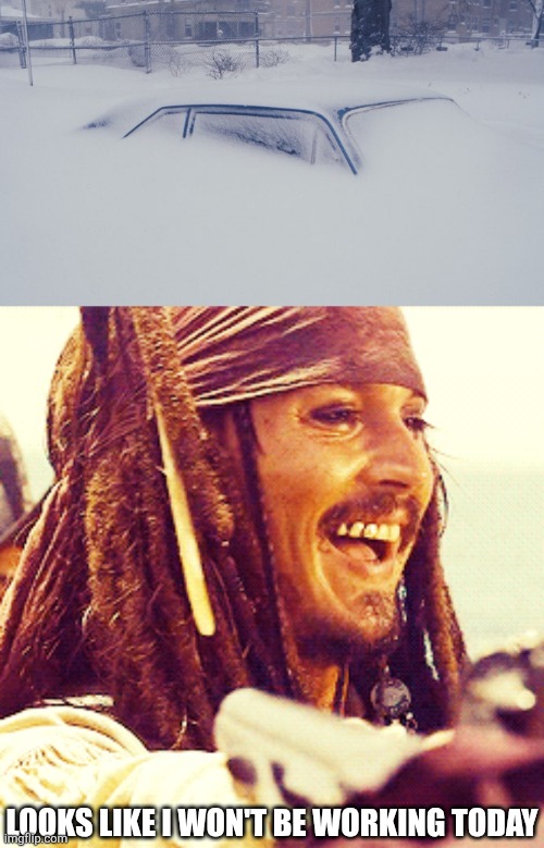 CAN'T LEAVE | LOOKS LIKE I WON'T BE WORKING TODAY | image tagged in jack laugh,work,car,snow,winter | made w/ Imgflip meme maker