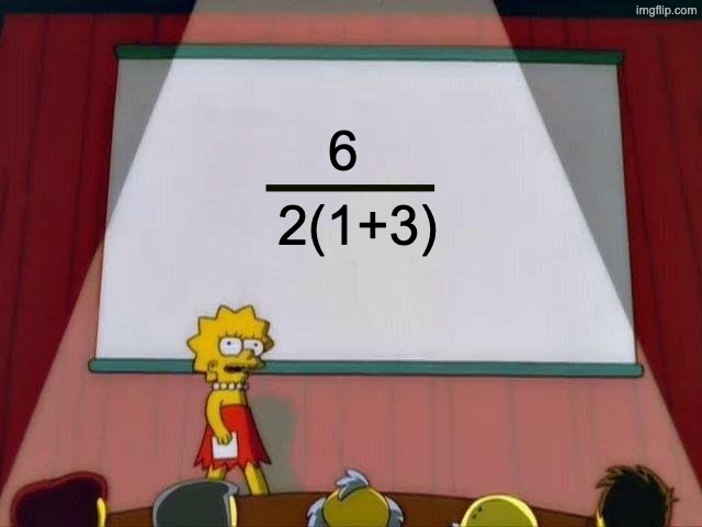 Lisa Simpson's Presentation | 6 2(1+3) | image tagged in lisa simpson's presentation | made w/ Imgflip meme maker