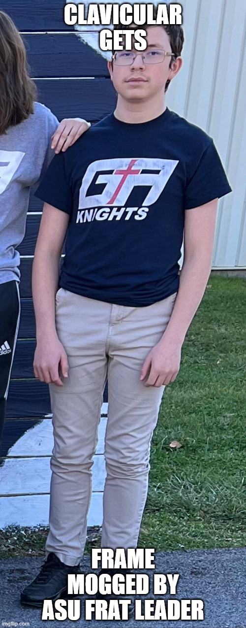 Clavicular gets FRAME MOGGED by ASU FRAT LEADER | CLAVICULAR GETS; FRAME MOGGED BY ASU FRAT LEADER | image tagged in clavicular | made w/ Imgflip meme maker