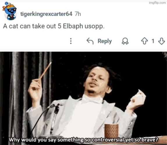 image tagged in memes,true,opinion | made w/ Imgflip meme maker