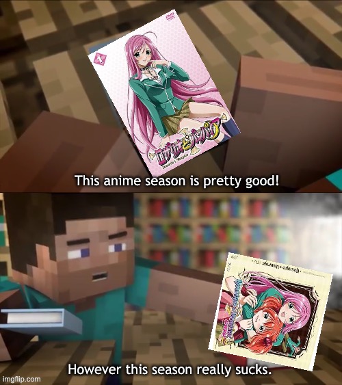 Rosario + Vampire meme 13. Capu2 is a literal joke and feels like a separate series (element animation an egg’s guide) | This anime season is pretty good! However this season really sucks. | image tagged in this x has all the answers however this y really sucks,rosario vampire,element animation,anime,vampire,moka | made w/ Imgflip meme maker