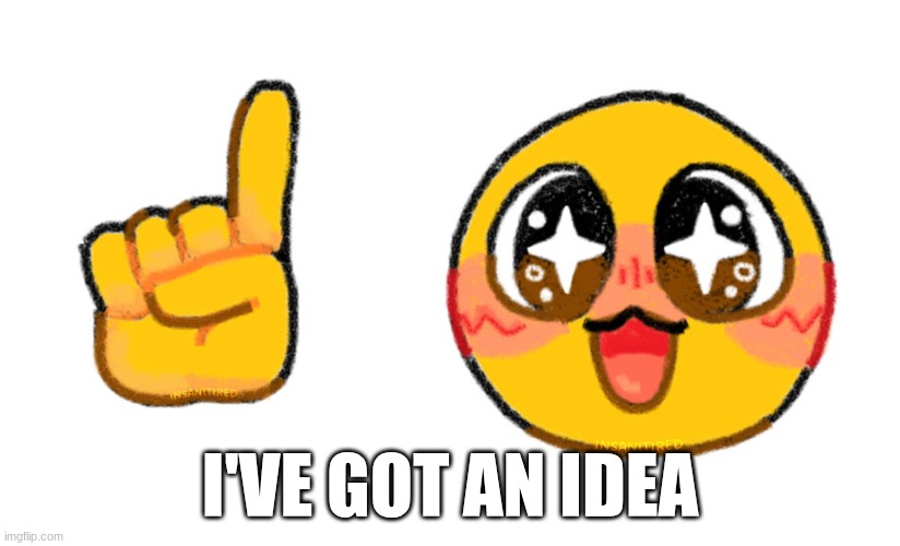 theres two solutions to every problem | I'VE GOT AN IDEA | made w/ Imgflip meme maker