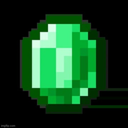 Minecraft Emerald | image tagged in minecraft emerald | made w/ Imgflip meme maker