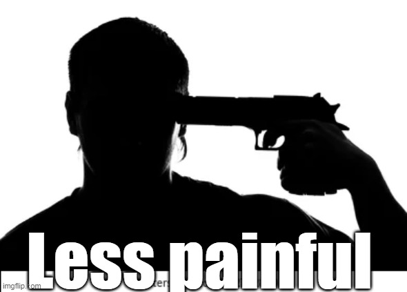 Less painful | made w/ Imgflip meme maker