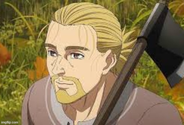 Happy Thorfinn | image tagged in happy thorfinn | made w/ Imgflip meme maker