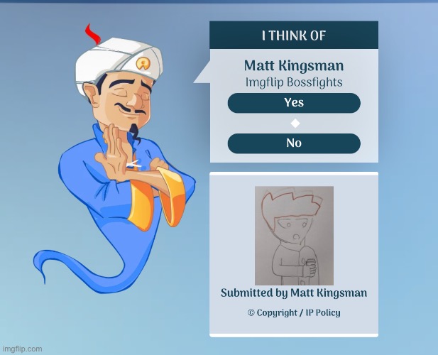 I got Matt in Akinator | made w/ Imgflip meme maker