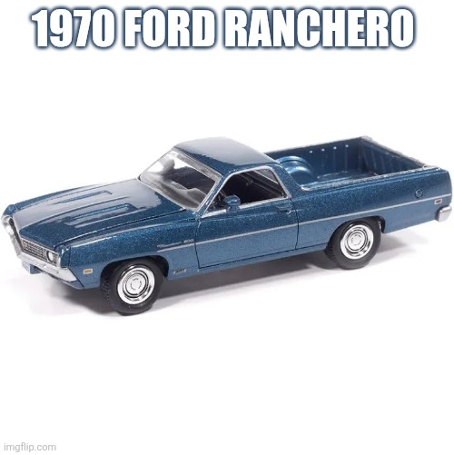 1970 Ford Ranchero | 1970 FORD RANCHERO | made w/ Imgflip meme maker