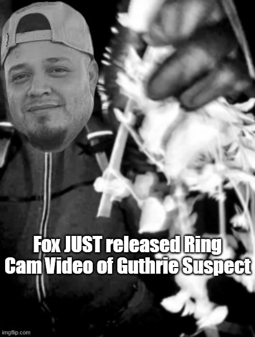 CNN is already calling him "Arizona Suspect Dad" | image tagged in guthrie abrago garcia suspect ring cam meme | made w/ Imgflip meme maker