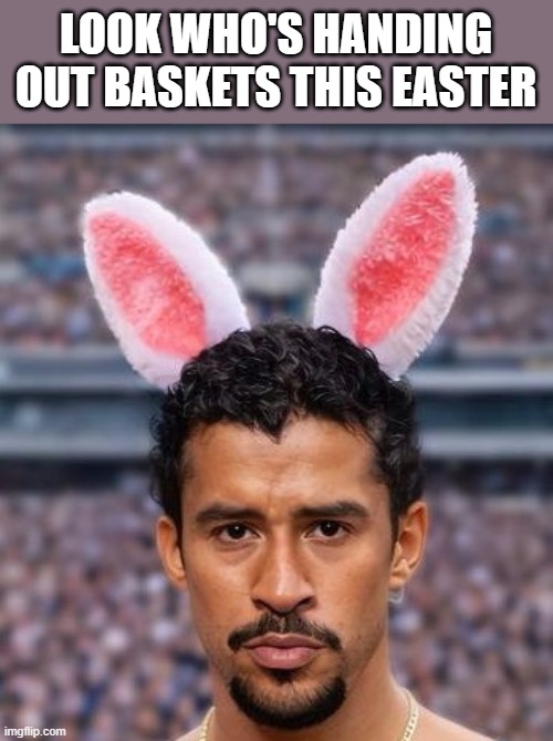 Bad Bunny Handing Out Baskets This Easter | LOOK WHO'S HANDING OUT BASKETS THIS EASTER | image tagged in bad bunny,easter,baskets,funny,memes,superbowl | made w/ Imgflip meme maker