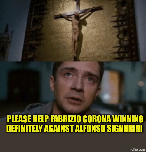 I can't do anything but praying... | PLEASE HELP FABRIZIO CORONA WINNING DEFINITELY AGAINST ALFONSO SIGNORINI | image tagged in praying to kill peter parker | made w/ Imgflip meme maker