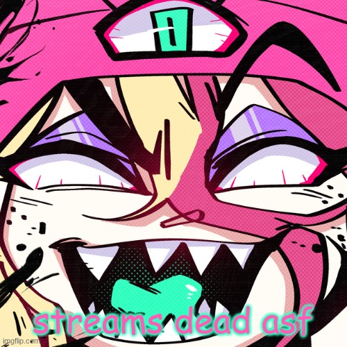 brokie | streams dead asf | image tagged in brokie | made w/ Imgflip meme maker