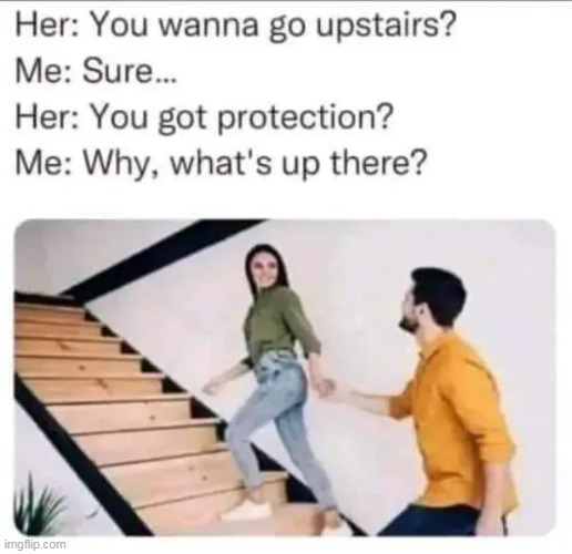 Better safe than sorry | image tagged in protection meme | made w/ Imgflip meme maker