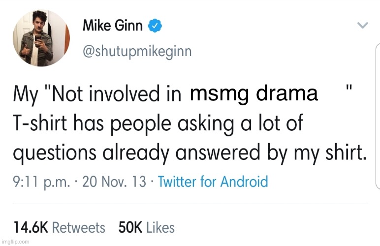 Not involved in ___ shirt | msmg drama | image tagged in not involved in ___ shirt,msmg,drama | made w/ Imgflip meme maker