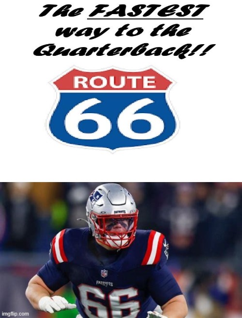 The Fastest Way to Sack Drake Maye | image tagged in super bowl lx,new england patriots,drake maye,will campbell | made w/ Imgflip meme maker