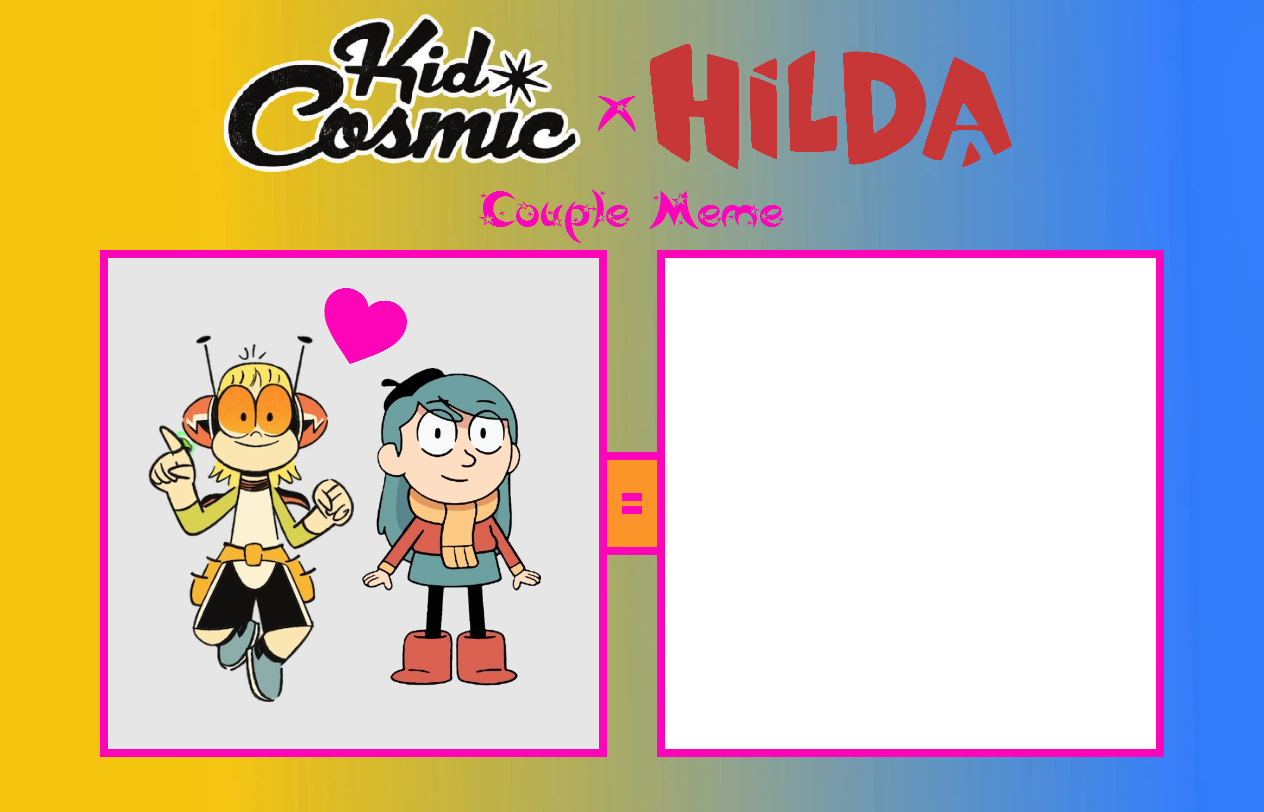 Kid Cosmic x Hilda Couple Meme - Blank Blank Meme Template