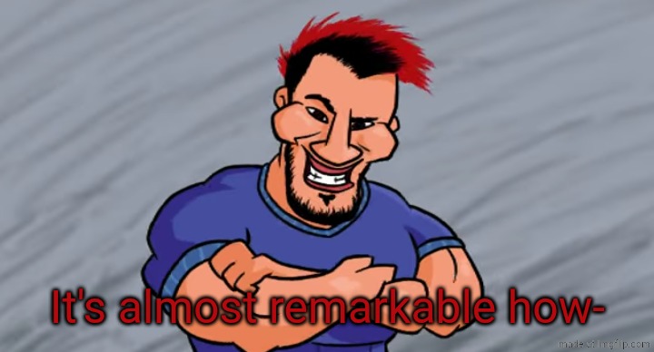 Leave a what? | It's almost remarkable how- | made w/ Imgflip meme maker