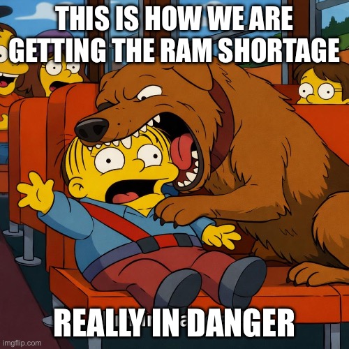 MF we losin ram cause of this gng, bros really in danger | THIS IS HOW WE ARE GETTING THE RAM SHORTAGE; REALLY IN DANGER | image tagged in really in danger | made w/ Imgflip meme maker